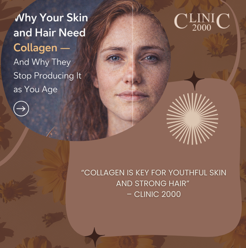 Why Your Skin and Hair Need Collagen | Clinic 2000